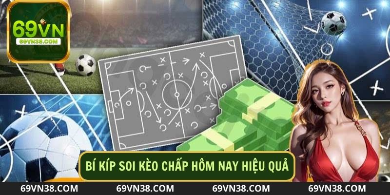 Bỏ túi ngay những bí kíp soi kèo chấp hôm nay cực kỳ hiệu quả