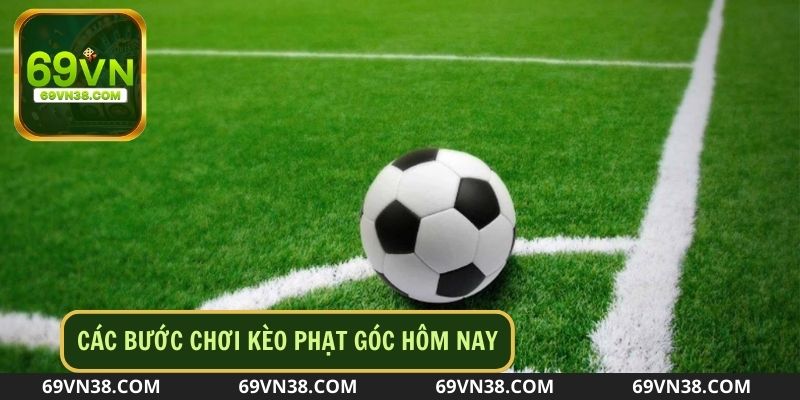 Các loại cược kèo phạt góc hôm nay tại 69vn. com