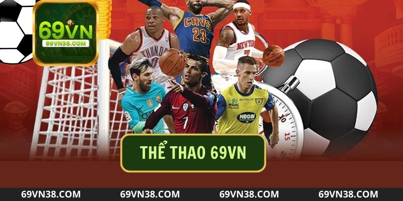 Tổng quan sơ lược về sảnh thể thao tại 69VN